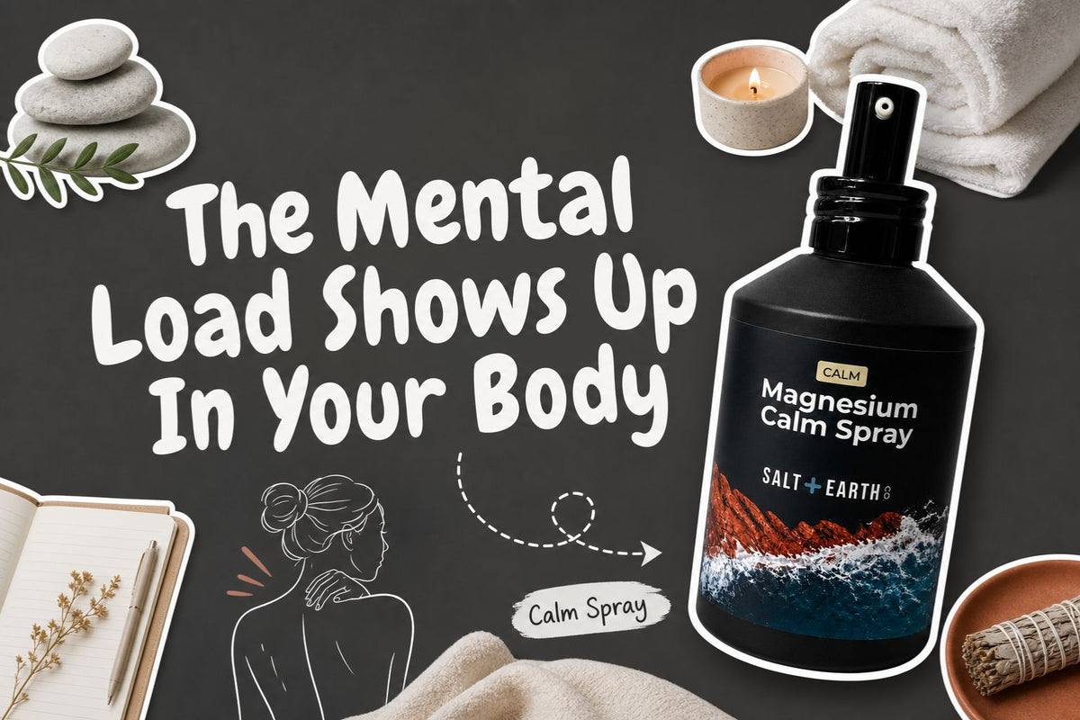 The mental load shows up in your body